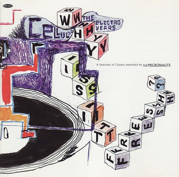 Celluloid - The Electro Years - Why Is It Fresh? cover