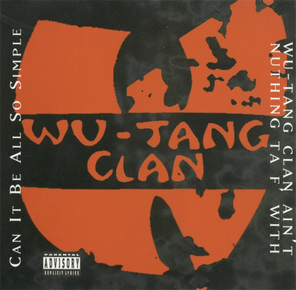 Can It Be All So Simple / Wu-Tang Clan Ain't Nuthing Ta F' Wit cover
