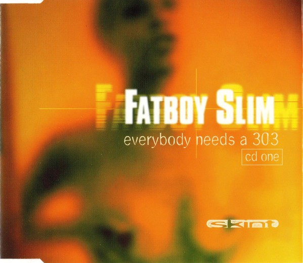 Everybody Needs A 303 cover