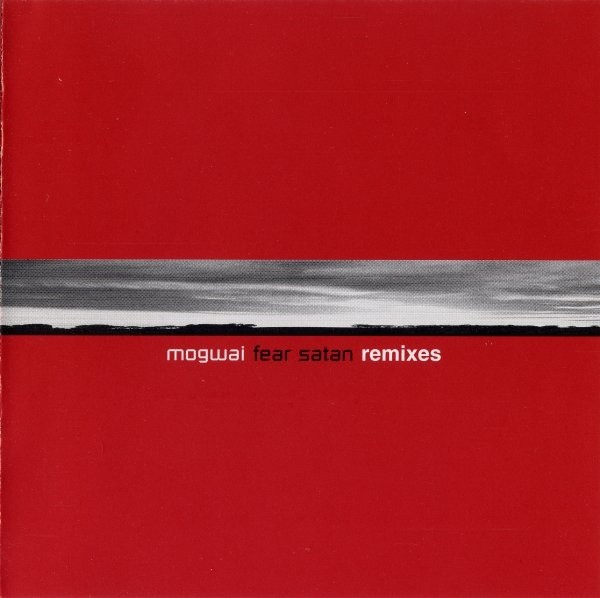 Mogwai Fear Satan Remixes cover