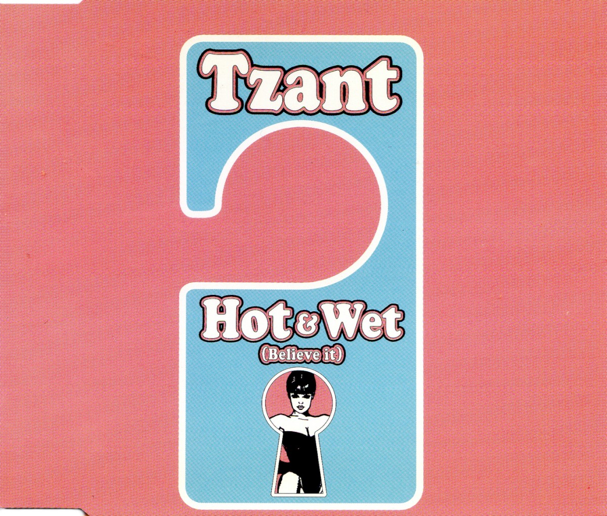Hot & Wet (Believe It) cover