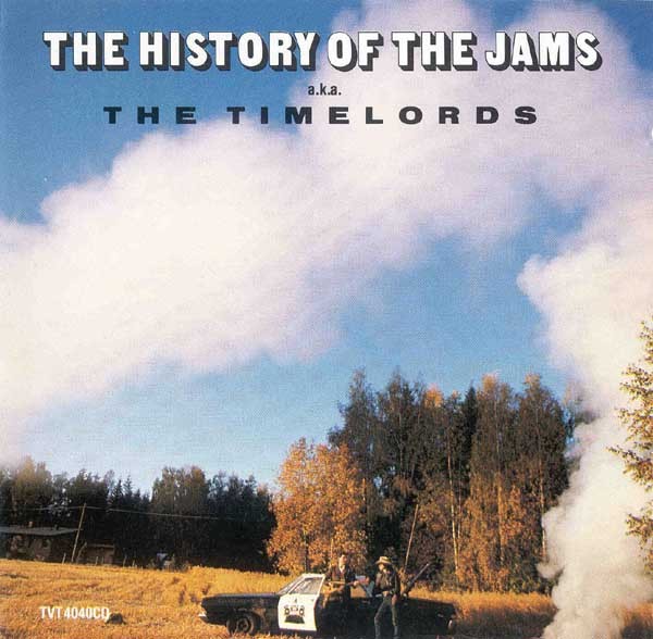 The History Of The Jams Aka The Timelords cover