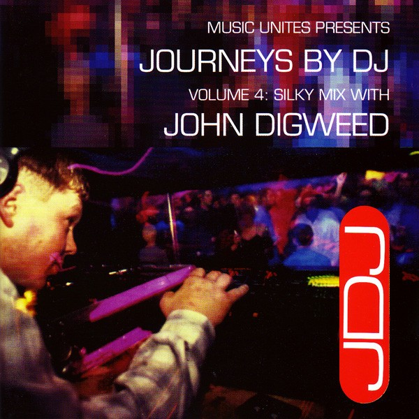 Journeys By DJ Volume 4: Silky Mix With John Digweed cover