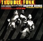 Droppin' Bombs (The Definitive Trouble Funk) cover