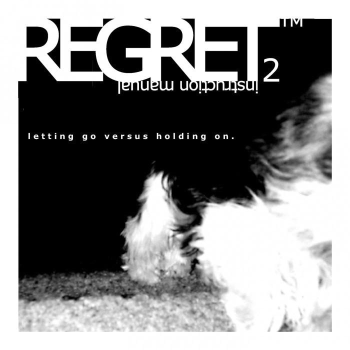 Regret™ Instruction Manual Issue 2: Letting Go Versus Holding On. cover