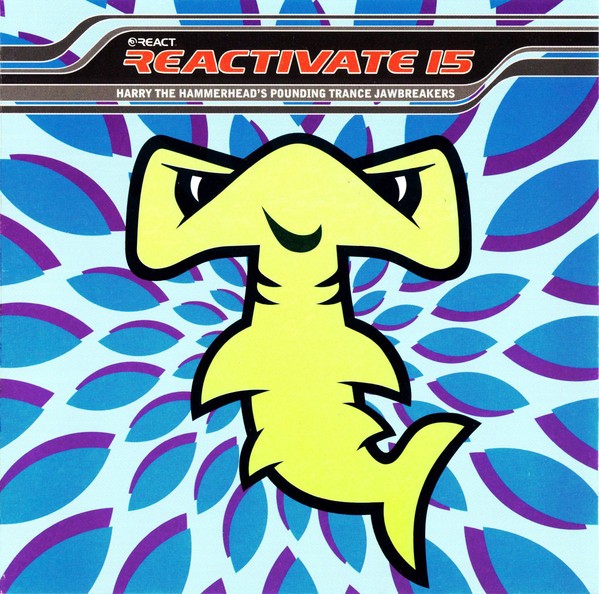 Reactivate 15: Harry The Hammerhead's Pounding Trance Jawbreakers cover