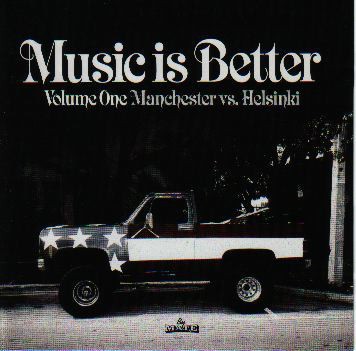 Music Is Better - Volume One - Manchester Vs. Helsinki cover