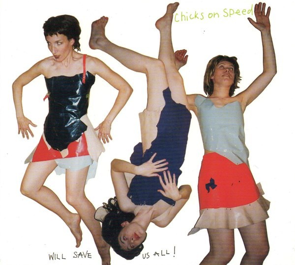 Chicks On Speed Will Save Us All! cover