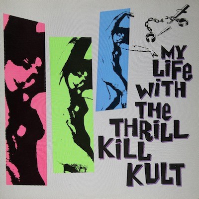 My Life With The Thrill Kill Kult cover