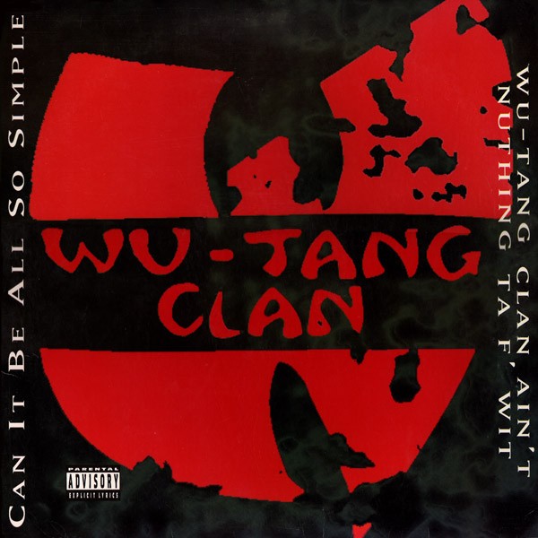 Can It Be All So Simple / Wu-Tang Clan Ain't Nuthing Ta F' Wit cover