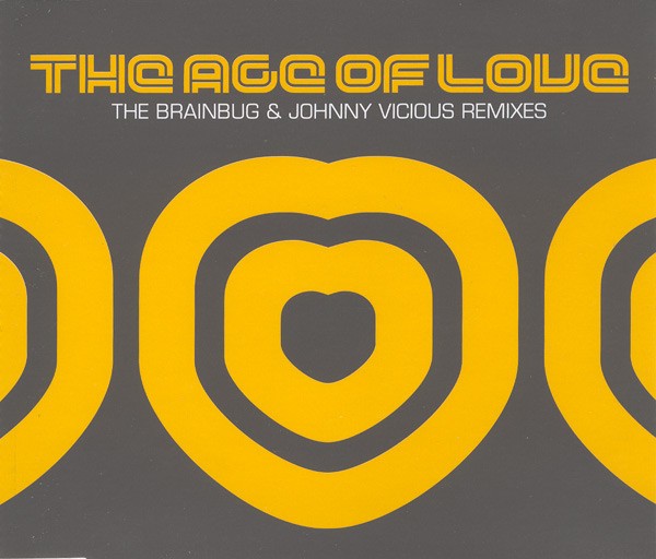 The Age Of Love (The Brainbug & Johnny Vicious Remixes) cover