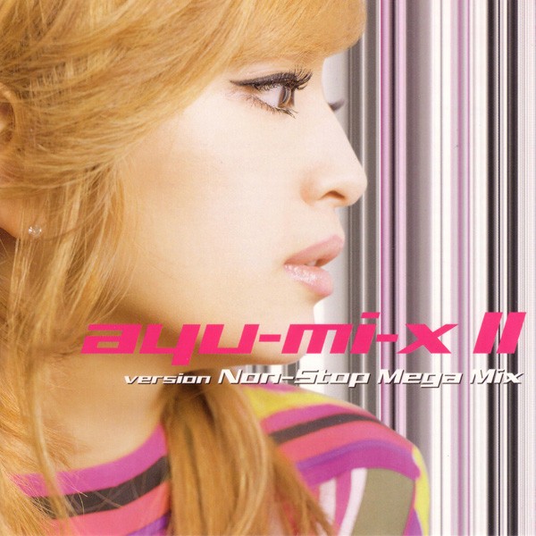 Ayu-mi-x II Version Non-Stop Mega Mix cover