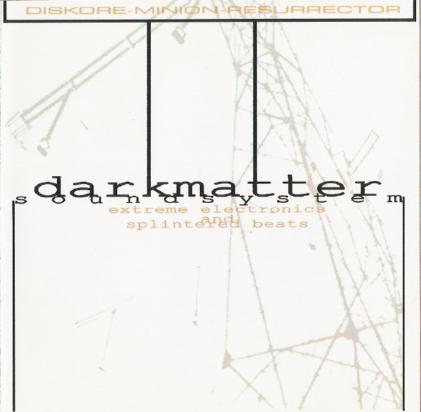 Darkmatter Soundsystem - Extreme Electronics And Splintered Beats cover