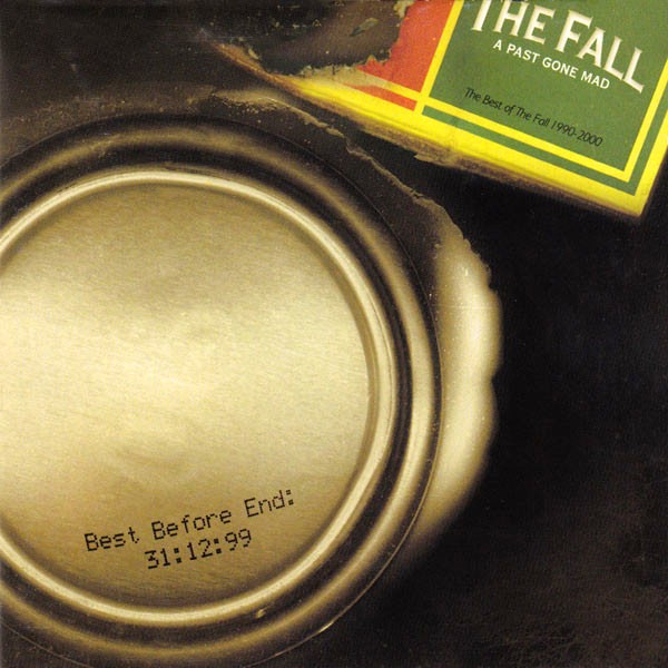 A Past Gone Mad (The Best Of The Fall 1990-2000) cover