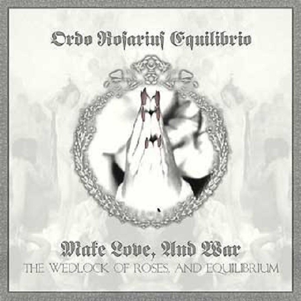 Make Love, And War: The Wedlock Of Roses, And Equilibrium cover