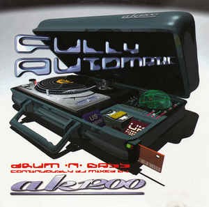 Fully Automatic ‎(Drum 'N' Bass Continuously DJ Mixed By AK1200) cover