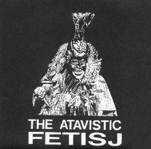 The Atavistic Fetisj cover