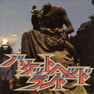 バケットヘッドランド = Bucketheadland cover