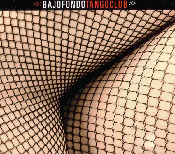 Bajofondo Tango Club cover