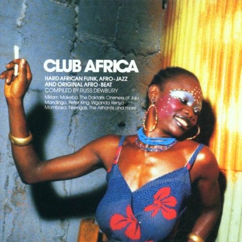 Club Africa (Hard African Funk, Afro-Jazz And Original Afro-Beat) cover