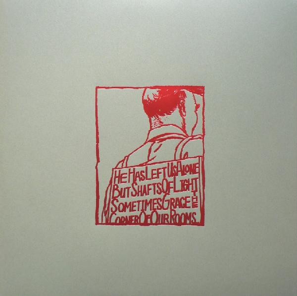 He Has Left Us Alone But Shafts Of Light Sometimes Grace The Corner Of Our Rooms… cover