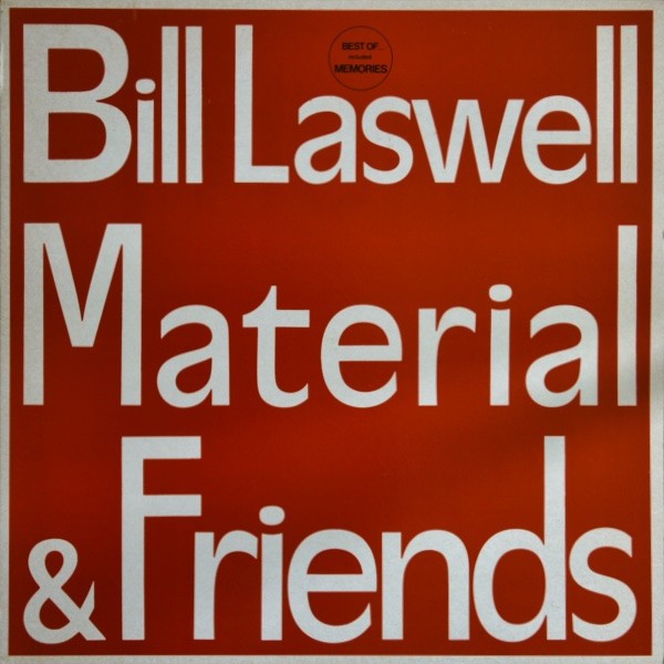 Bill Laswell Material And Friends cover