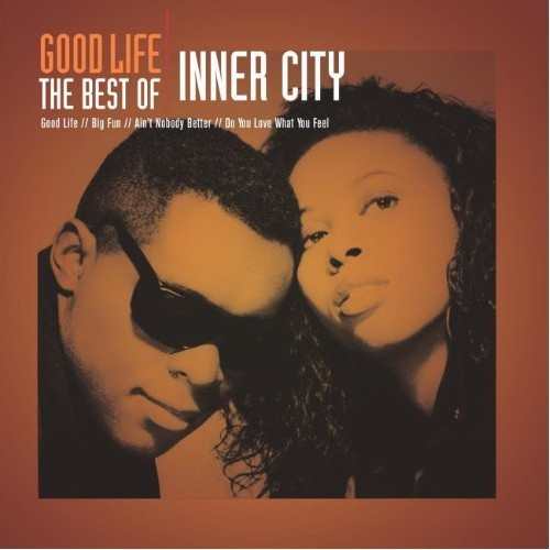 Good Life - The Best Of Inner City cover