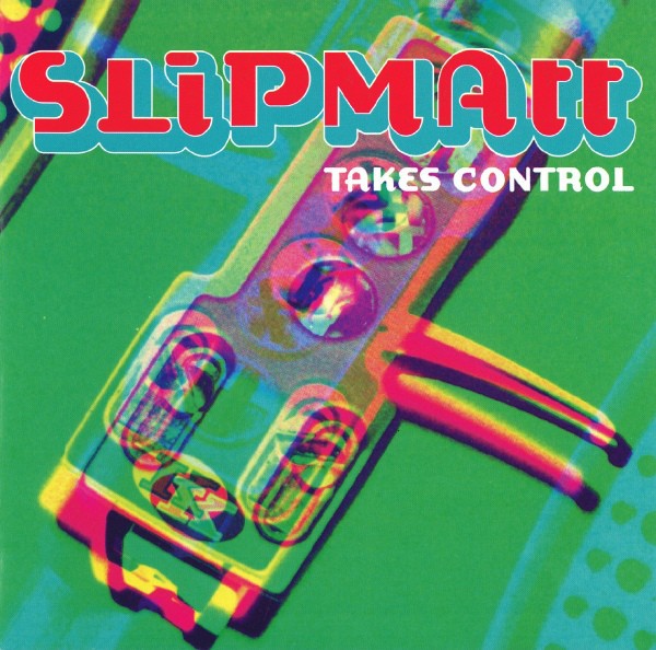 Slipmatt Takes Control cover