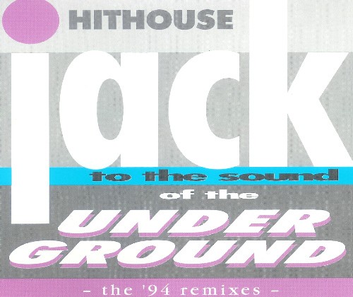 Jack To The Sound Of The Underground (The '94 Remixes) cover