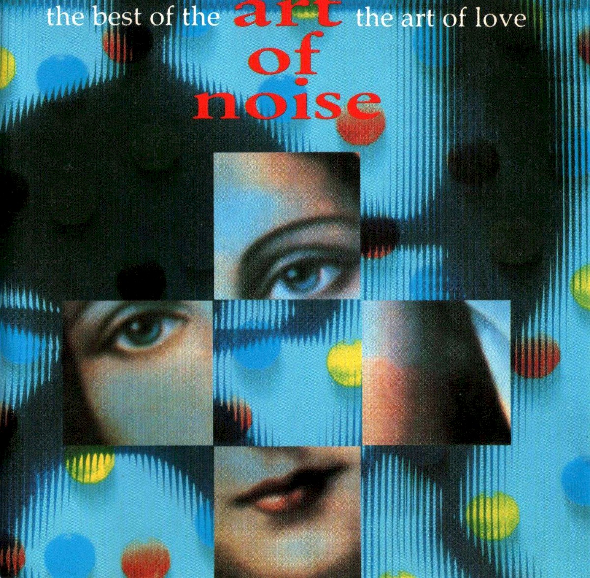 The Best Of The Art Of Noise - The Art Of Love cover