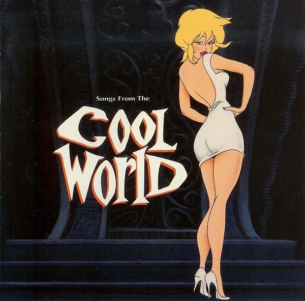 Songs From The Cool World (Music From And Inspired By The Motion Picture) cover