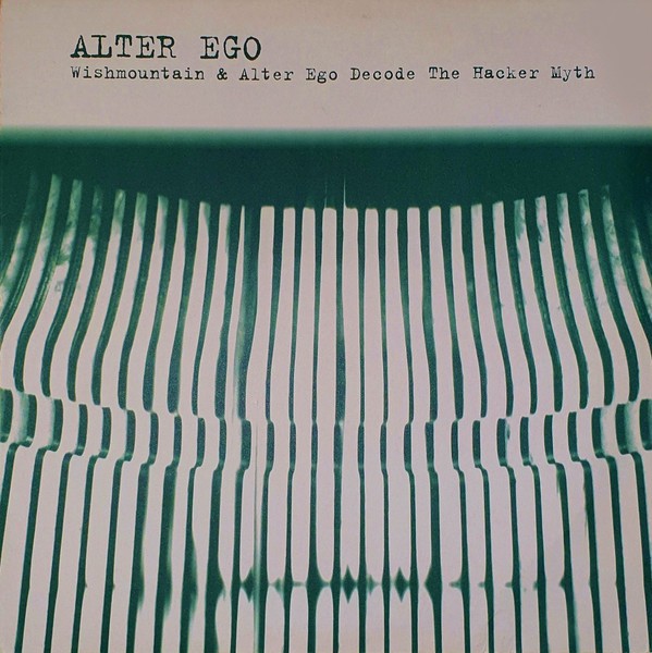 Wishmountain & Alter Ego Decode The Hacker Myth cover