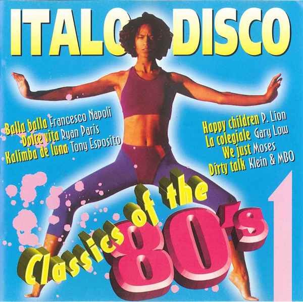Italo Disco Classics Of The 80's 1 cover