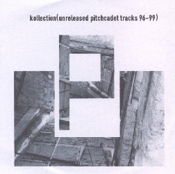 Kollection (Unreleased Pitchcadet Tracks 96-99) cover