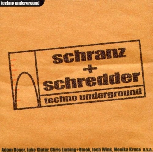Schranz + Schredder - Techno Underground cover