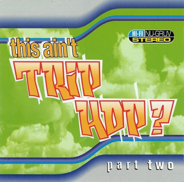 This Ain't Trip Hop? - Part Two cover