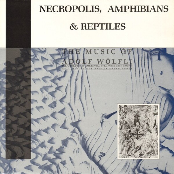 Necropolis, Amphibians & Reptiles (The Music Of Adolf Wölfli) cover