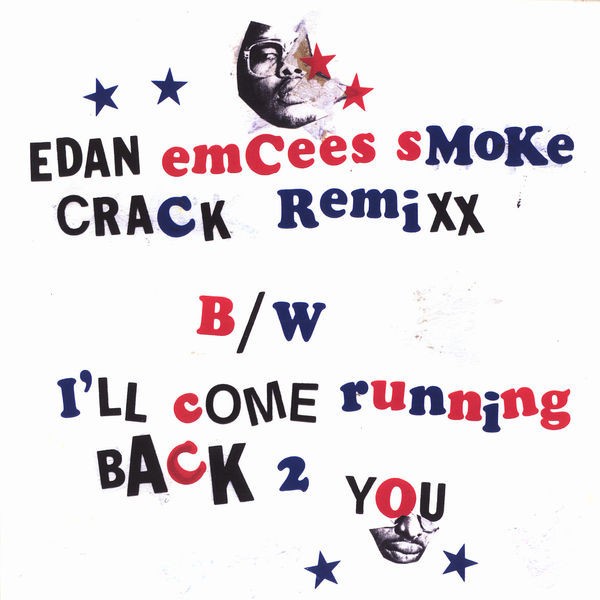 Emcees Smoke Crack Remixx / I'll Come Running Back 2 You cover