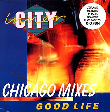 Good Life (Chicago Mixes) cover