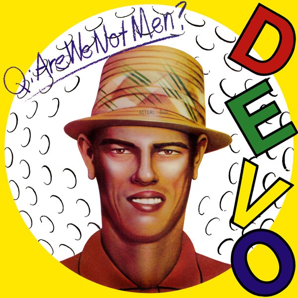 Q: Are We Not Men? A: We Are Devo! cover