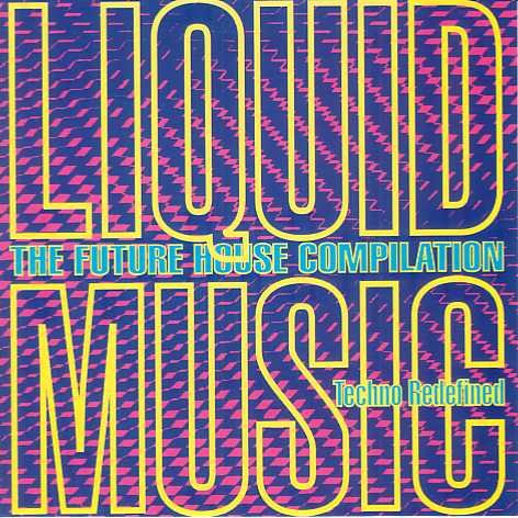 Liquid Music - The Future House Compilation cover