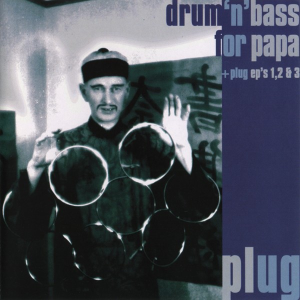Drum 'n' Bass For Papa + Plug EP's 1, 2 & 3 cover