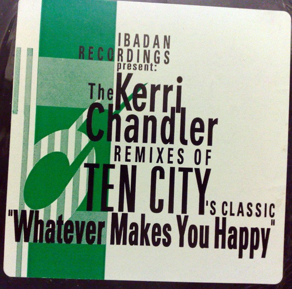 Whatever Makes You Happy (The Kerri Chandler Remixes) cover