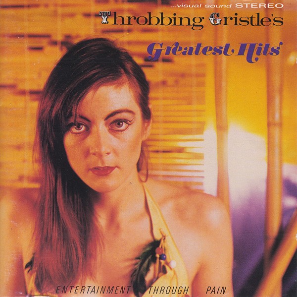 Throbbing Gristle's Greatest Hits (Entertainment Through Pain) cover