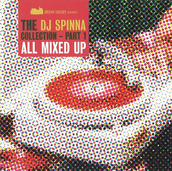 The DJ Spinna Collection Part 1 - All Mixed Up cover
