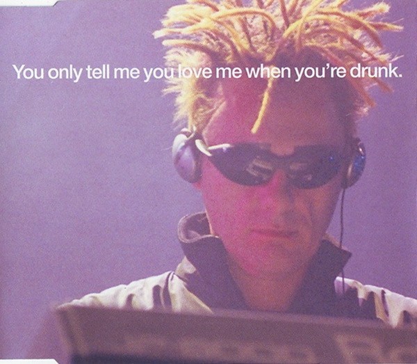 You Only Tell Me You Love Me When You're Drunk cover