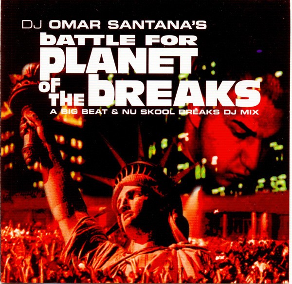 DJ Omar Santana's Battle For Planet Of The Breaks - A Big Beat & Nu Skool Breaks DJ Mix cover